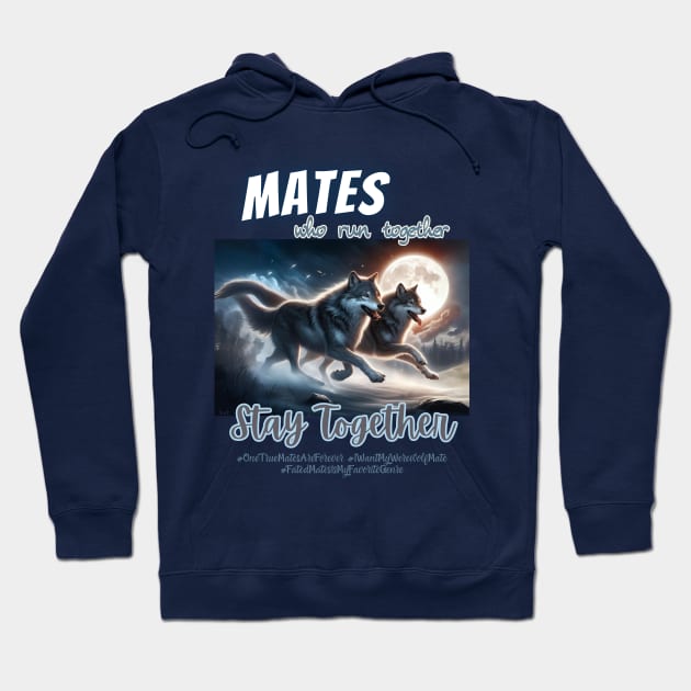 (Werewolf) Mates Who Run Together, Stay Together Hoodie by GeekGirlsBazaar